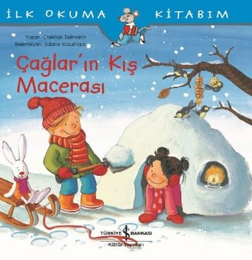 Çağlar'ın Kış Macerası-İlk Okuma Kitabım | İş Bankası Kültür Yayınları