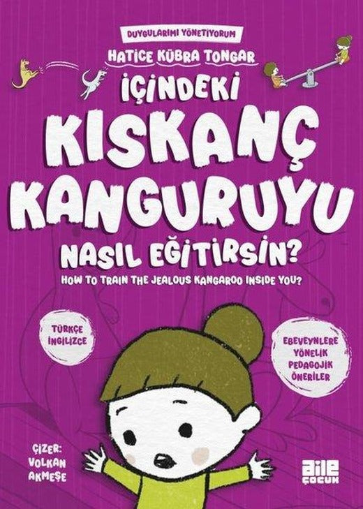 İçindeki Kıskanç Kanguruyu Nasıl Eğitirsin? Duygularımı Yönetiyorum - How to Train The Jealous Kanga | Aile Yayınları (e-Kitap)
