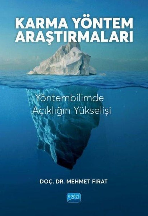 Karma Yöntem Araştırmaları - Yöntembilimde Açıklığın Yükselişi | Nobel Akademik Yayıncılık (İnce Kapak)