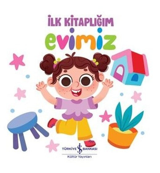 İlk Kitaplığım - Evimiz | İş Bankası Kültür Yayınları