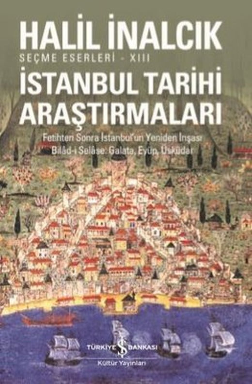 İstanbul Tarihi Araştırmaları | İş Bankası Kültür Yayınları