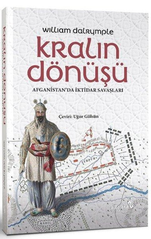 Kral'ın Dönüşü - Afganistan'da İktidar Savaşları | alBaraka Yayınları (İnce Kapak)