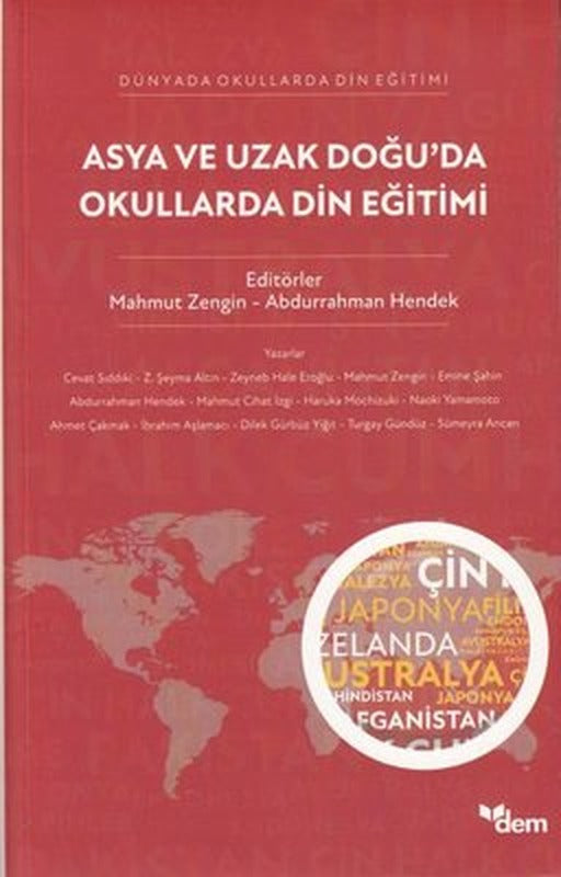 Asya ve Uzak Doğu'da Okullarda Din Eğitimi - Dünyada Okullarda Din Eğitimi | Dem Yayınları (İnce Kapak)