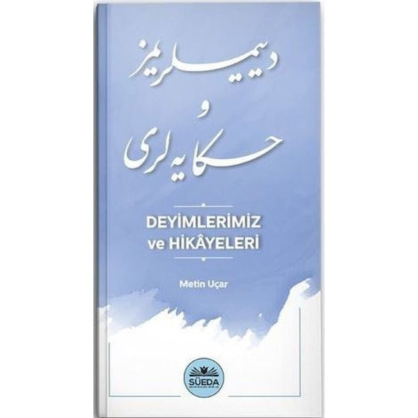 Deyimlerimiz ve Hikayeleri | Süeda Yayınları (İnce Kapak)