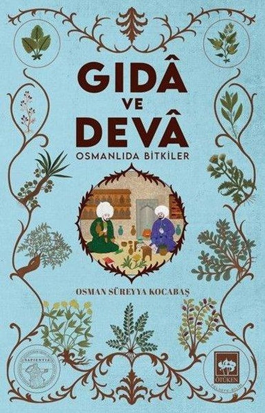 Gıda ve Deva-Osmanlıda Bitkiler | Ötüken Neşriyat (İnce Kapak)
