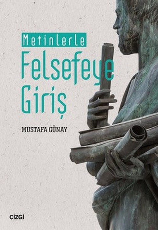 Metinlerle Felsefeye Giriş | Çizgi Kitapevi