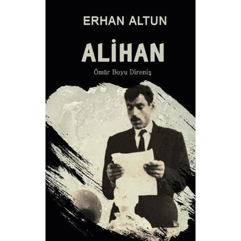 Alihan - Ömür Boyu Direniş | Platanus Publishing