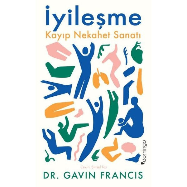 İyileşme - Kayıp Nekahet Sanatı | Domingo Yayınevi