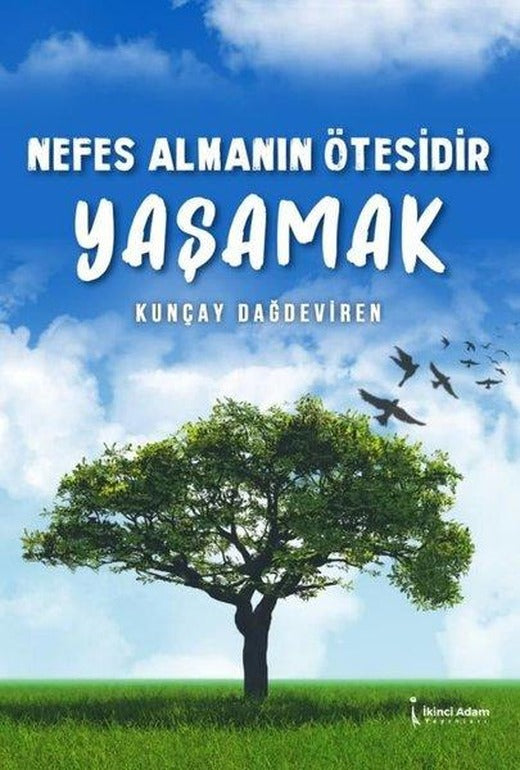 Nefes Almanın Ötesidir Yaşamak | İkinci Adam Yayınları (İnce Kapak)