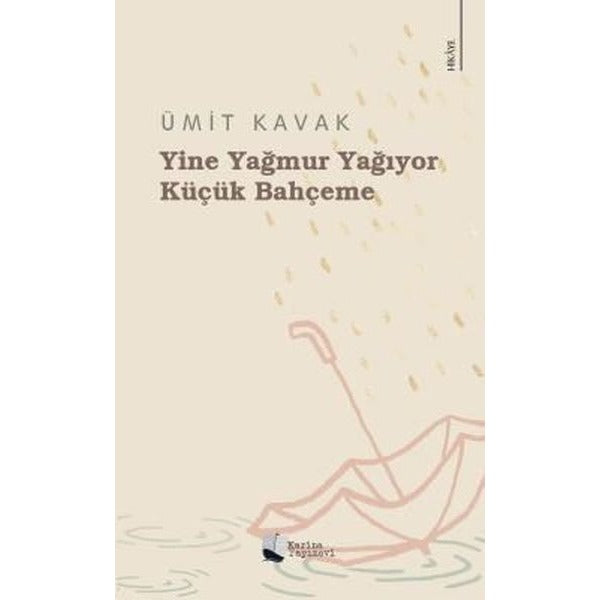 Yine Yağmur Yağıyor Küçük Bahçeme | Karina Yayınevi