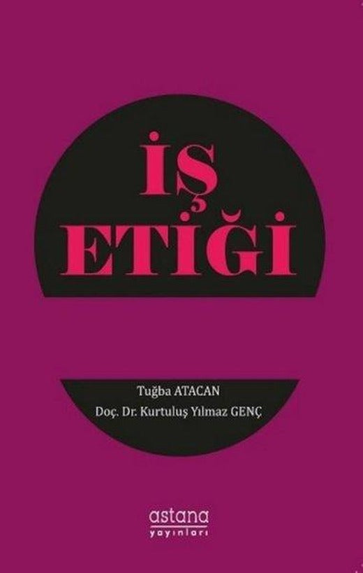 İş Etiği | Astana Yayınları (İnce Kapak)