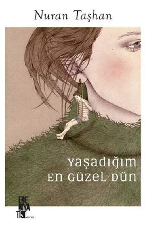 Yaşadığım En Güzel Dün | Edebiyatist Yayınları