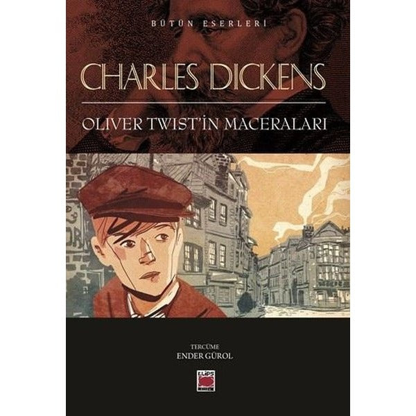 Oliver Twist'in Maceraları - Bütün Eserleri | Elips Kitapları (İnce Kapak)