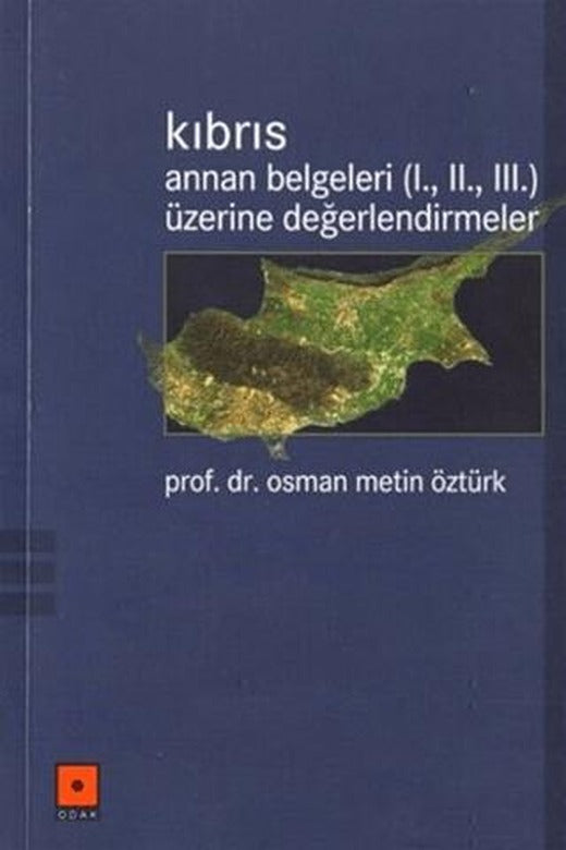 Kıbrıs Annan Belgeleri (1. 2. 3.) Üzerine Değerlendirmeler | Odak Yayınevi (Ciltsiz)