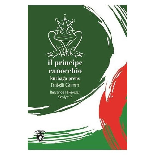 Il Principe Ranocchio-Seviye 2-İtalyanca Hikayeler | Dorlion Yayınevi