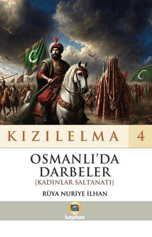 Kızılelma 4 - Osmanlı’da Darbeler | Kayıhan Yayınları (Ciltsiz)