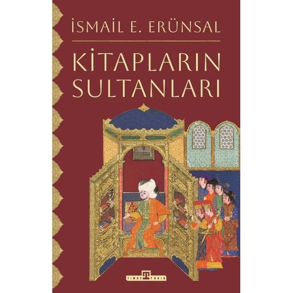 Kitapların Sultanları | Timaş Yayınları (İnce Kapak)