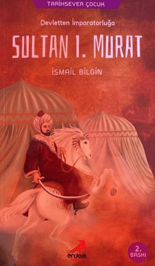 Devletten İmparatorluğa Sultan I. Murad
