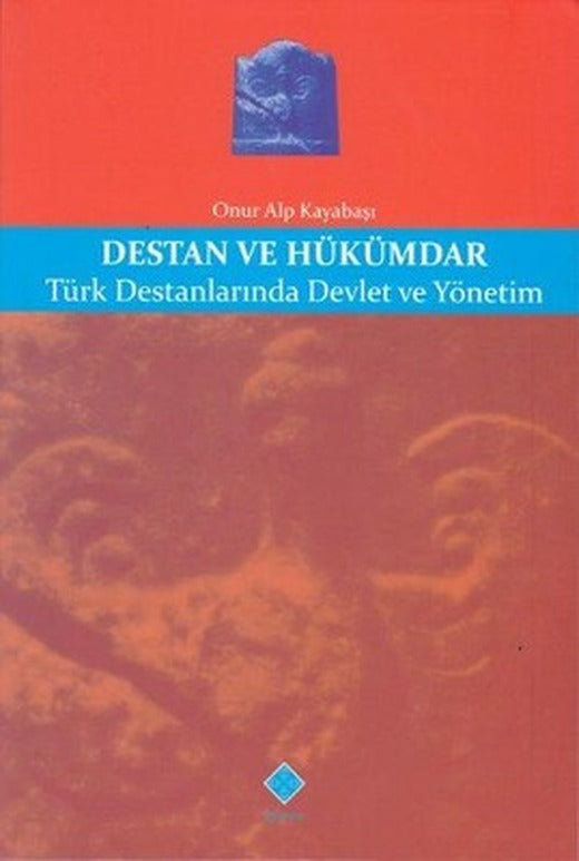 Destan ve Hükümdar | Kömen Yayınları