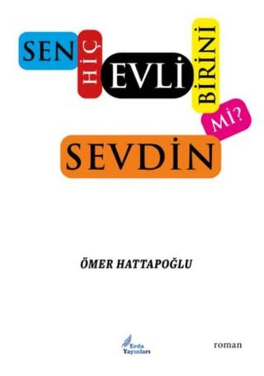 Sen Hiç Evli Birini Sevdin Mi?