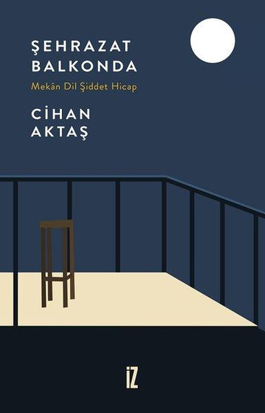 Şehrazat Balkonda - Mekan Dil Şiddet Hicap | İz Yayıncılık (e-Kitap)