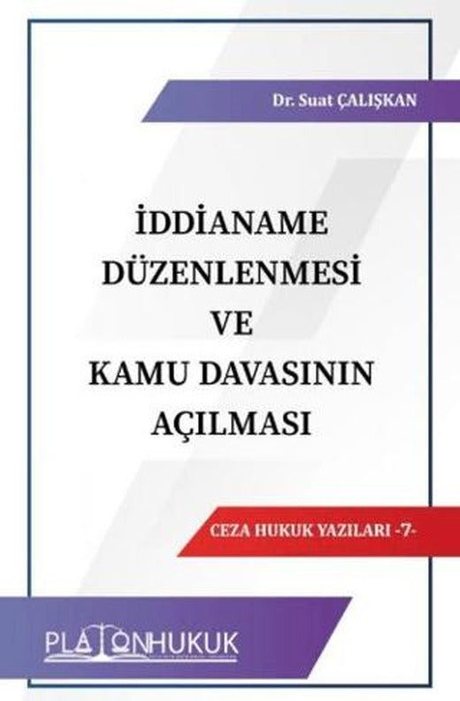 İddianame Düzenlenmesi ve Kamu Davasının Açılması