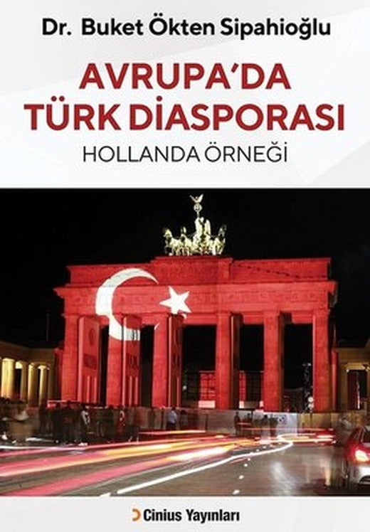 Avrupa'da Türk Diasporası-Hollanda Örneği | Cinius