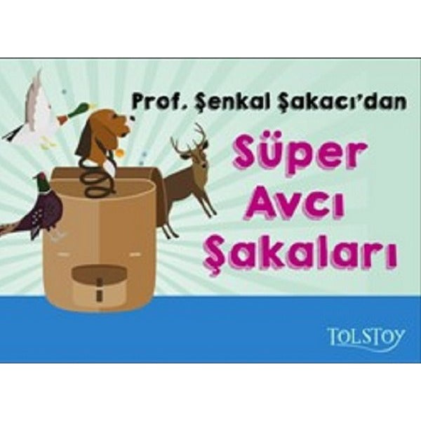Süper Avcı Şakaları | Tolstoy Yayıncılık (İnce Kapak)