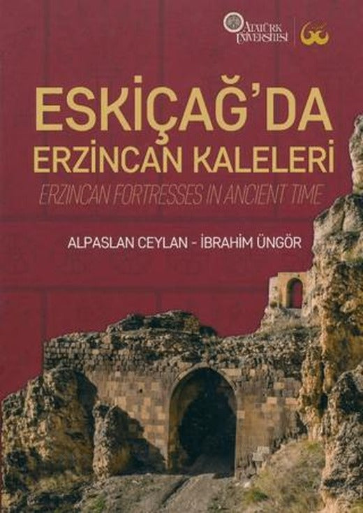 Eskiçağ’da Erzincan Kaleleri | Atatürk Üniversitesi Yayınları (Ciltli)