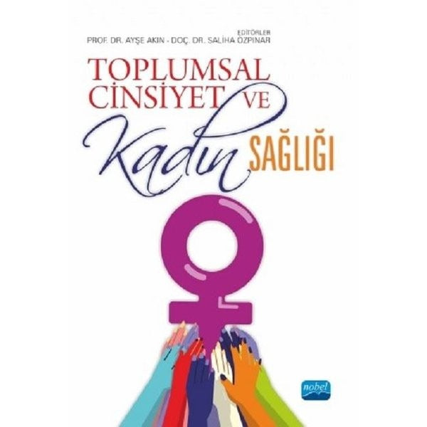 Toplumsal Cinsiyet ve Kadın Sağlığı | Nobel Akademi Yayıncılık