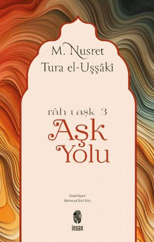 Aşk Yolu | İnsan Yayınları (Ciltsiz)
