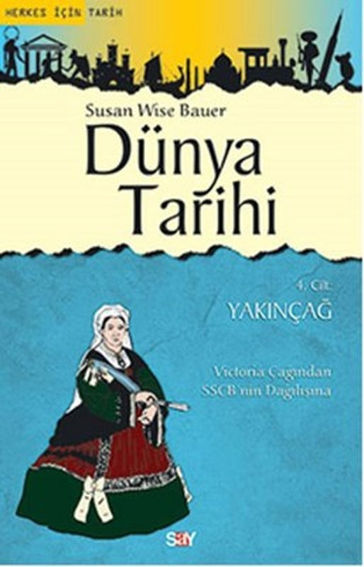 Dünya Tarihi 4. Cilt - Yakınçağ | Say Yayınları