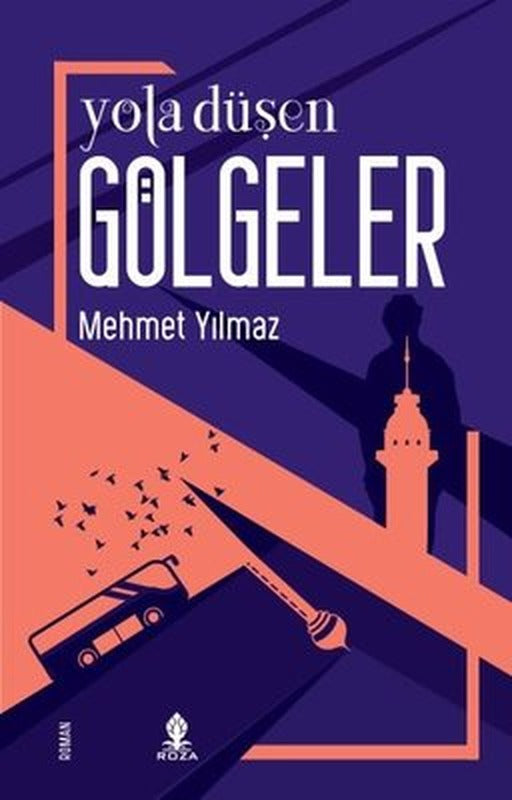 Yola Düşen Gölgeler | Roza Yayınevi