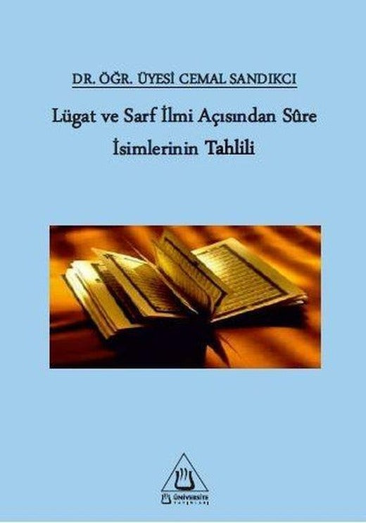 Lügat ve Sarf İlmi Açısından Sure İsimlerinin Tahlili | Üniversite Yayınları (İnce Kapak)