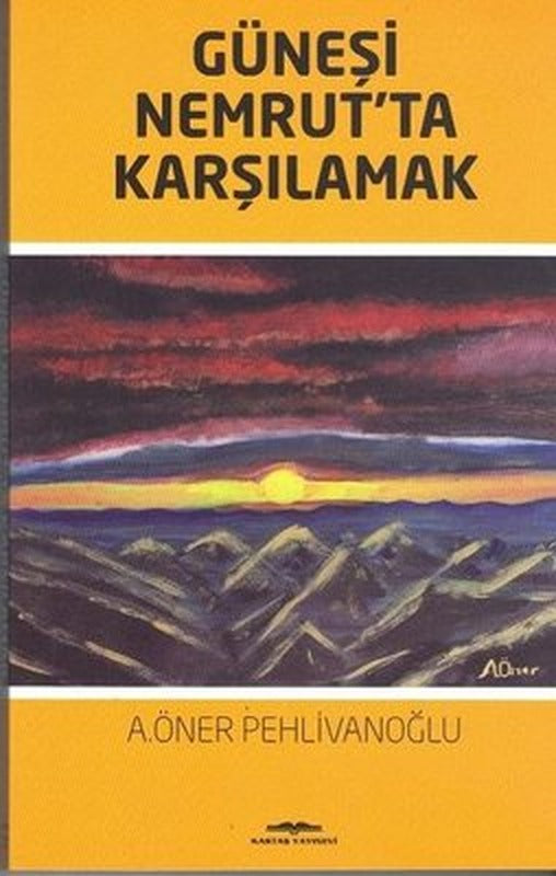 Güneşi Nemrut'ta Karşılamak | Kastaş Yayınları
