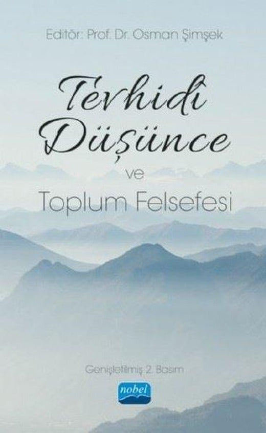 Tevhidi Düşünce ve Toplum Felsefesi | Nobel Akademik Yayıncılık (İnce Kapak)