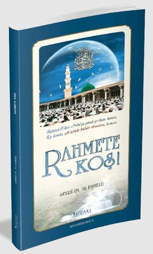 Rahmete Koş!