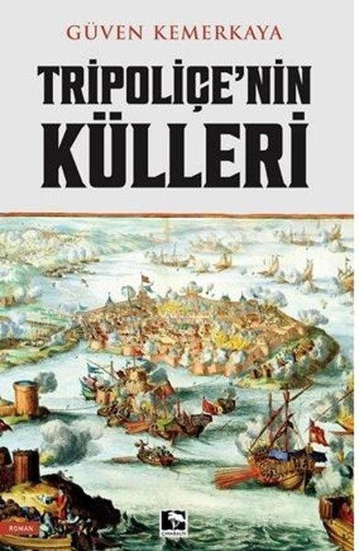 Tripoliçe'nin Külleri | Çınaraltı Yayınları (İnce Kapak)
