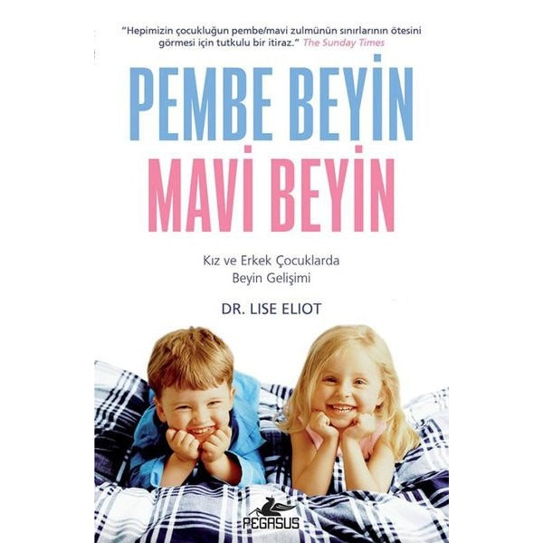 Pembe Beyin Mavi Beyin: Kız ve Erkek Çocuklarda Beyin Gelişimi