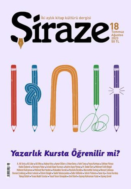 Şiraze Dergisi Sayı: 18 Temmuz-Ağustos 2023 | Şiraze Dergisi Yayınları (Ciltsiz)