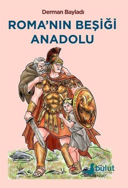 Roma'nın Beşiği Anadolu | Bulut Yayınları (İnce Kapak)