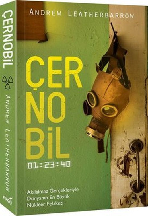 Çernobil-Akılalmaz Gerçekleriyle Dünyanın En Büyük Nükleer Felaketi | İndigo Yayınları