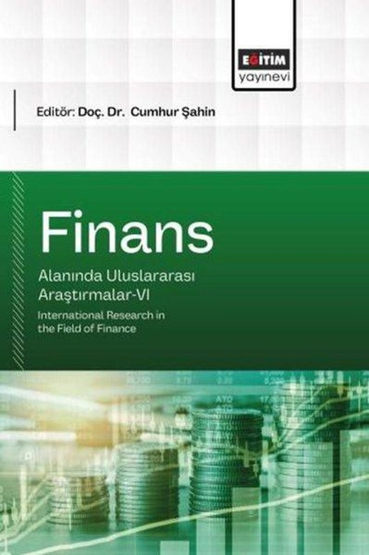 Finans Alanında Uluslararası Araştırmalar 6 | Eğitim Yayınevi (İnce Kapak)