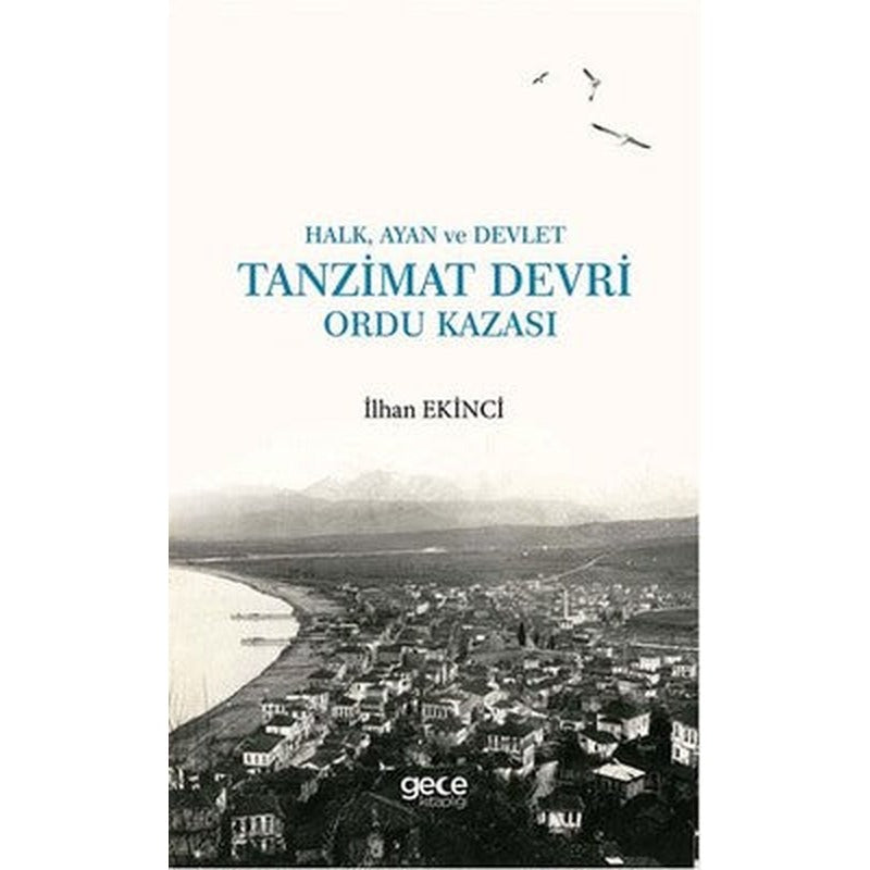 Halk Ayan ve Devlet Tanzimat Devri Ordu Kazası | Gece Kitaplığı