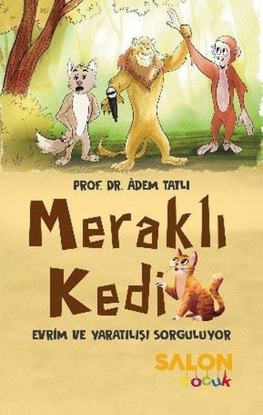 Meraklı Kedi - Evrim ve Yaratılışı Sorguluyor | Salon Çocuk (İnce Kapak)