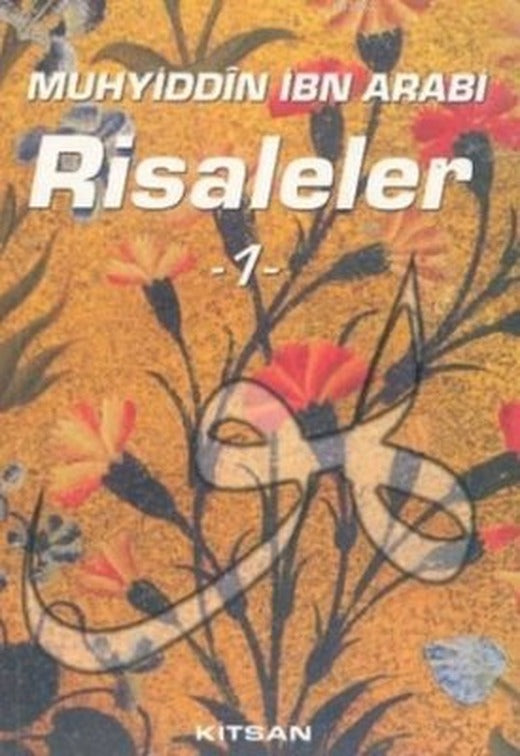 Muhyiddin İbn Arabi Risaleler 1 |  Kitsan Yayınevi