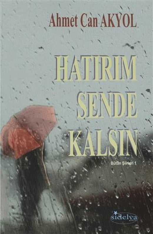 Hatırım Sende Kalsın - Bütün Şiirleri 1