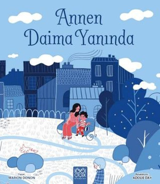 Annen Daima Yanında | 1001 Çiçek Kitaplar (Ciltsiz)