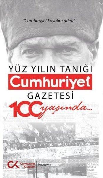 Yüz Yılın Tanığı - Cumhuriyet Gazetesi 100 Yaşında | Cumhuriyet Kitapları (İnce Kapak)  - Resim 1