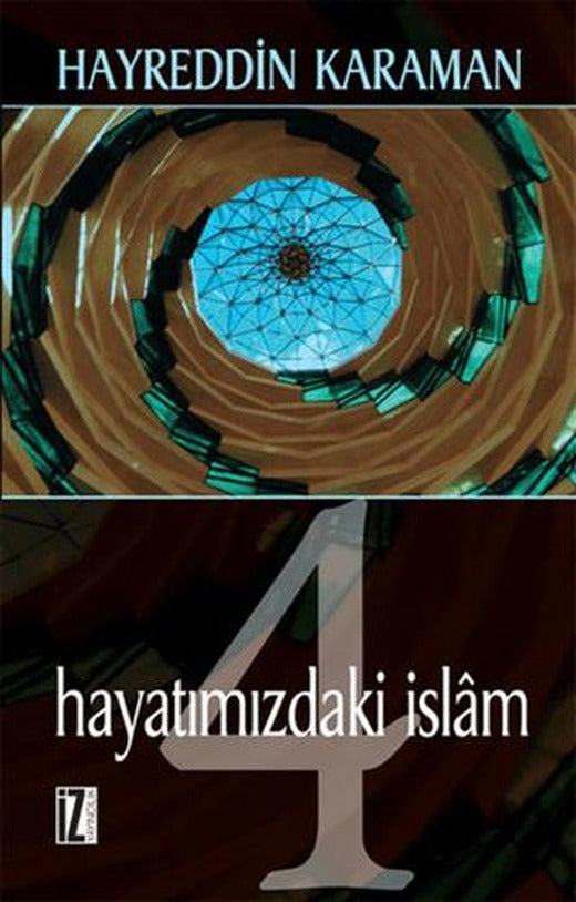 Hayatımızdaki İslam - 4 | İz Yayıncılık (Ciltsiz)